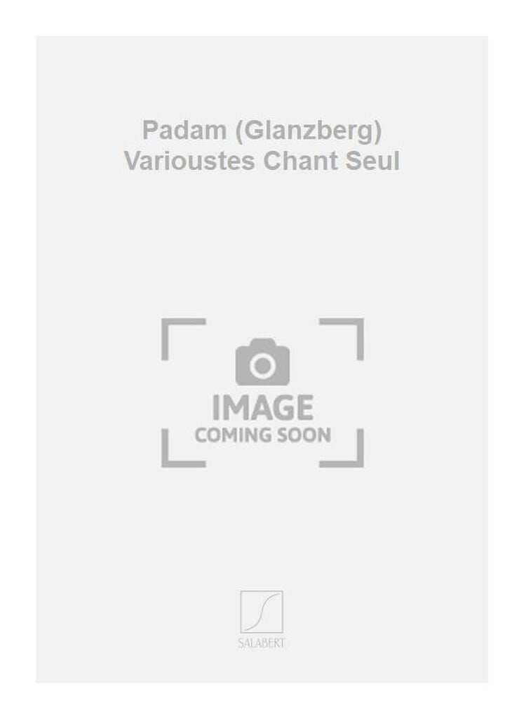 Padam (Glanzberg) Varioustes Chant Seul